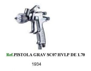 Ref. Pistola GRAV SC07 HVLP DE 1.70